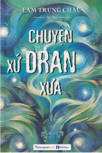 lamtrungchau chuyenxudranxua bt